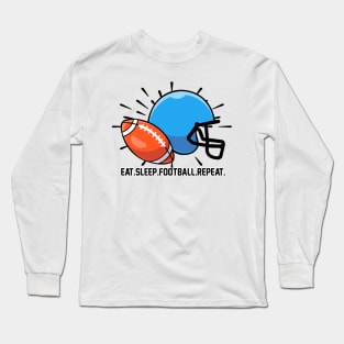 Eat Sleep Football Repeat Long Sleeve T-Shirt